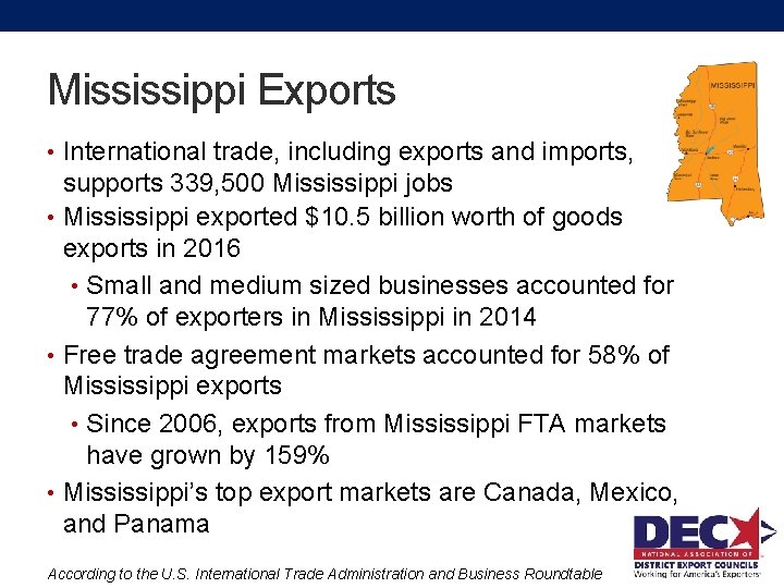 Mississippi Exports • International trade, including exports and imports, supports 339, 500 Mississippi jobs