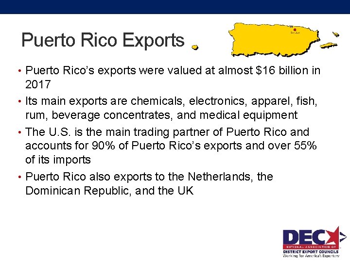 Puerto Rico Exports • Puerto Rico’s exports were valued at almost $16 billion in