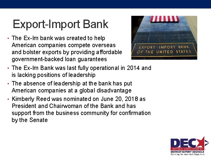 Export-Import Bank • The Ex-Im bank was created to help American companies compete overseas