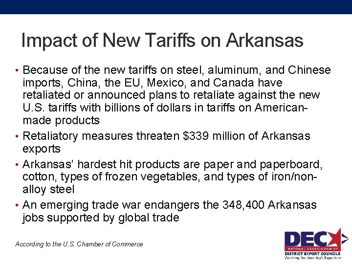 Impact of New Tariffs on Arkansas • Because of the new tariffs on steel,