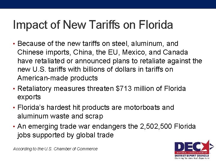 Impact of New Tariffs on Florida • Because of the new tariffs on steel,