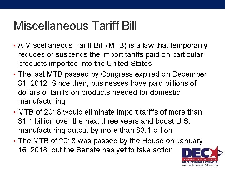 Miscellaneous Tariff Bill • A Miscellaneous Tariff Bill (MTB) is a law that temporarily