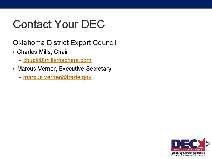 Contact Your DEC Oklahoma District Export Council • Charles Mills, Chair • chuck@millsmachine. com