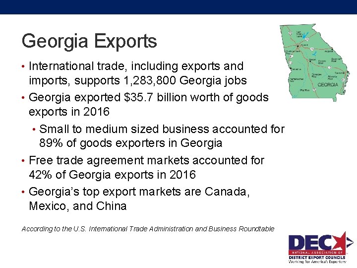 Georgia Exports • International trade, including exports and imports, supports 1, 283, 800 Georgia
