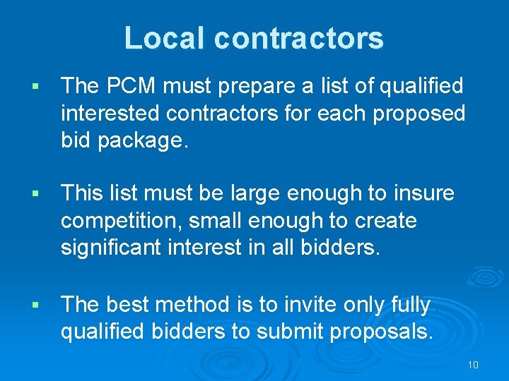 Local contractors § The PCM must prepare a list of qualified interested contractors for