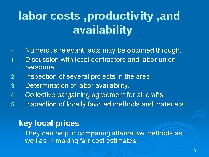 labor costs , productivity , and availability § 1. 2. 3. 4. 5. Numerous