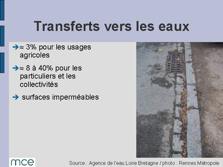 Transferts vers les eaux è 3% pour les usages agricoles è 8 à 40%