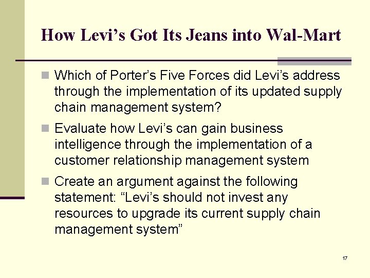 How Levi’s Got Its Jeans into Wal-Mart n Which of Porter’s Five Forces did