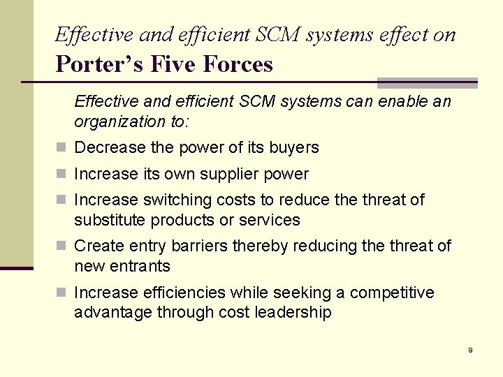 Effective and efficient SCM systems effect on Porter’s Five Forces Effective and efficient SCM