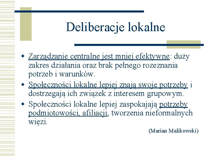 Deliberacje lokalne w Zarządzanie centralne jest mniej efektywne: duży zakres działania oraz brak pełnego