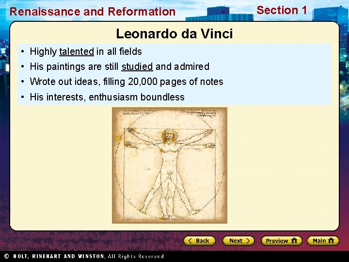 Renaissance and Reformation Leonardo da Vinci • Highly talented in all fields • His