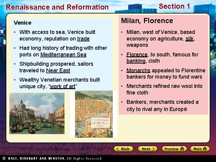 Renaissance and Reformation Venice • With access to sea, Venice built economy, reputation on