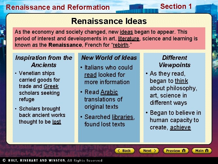 Section 1 Renaissance and Reformation Renaissance Ideas As the economy and society changed, new
