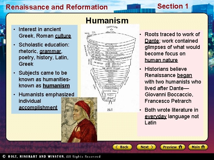 Renaissance and Reformation Section 1 Humanism • Interest in ancient Greek, Roman culture •