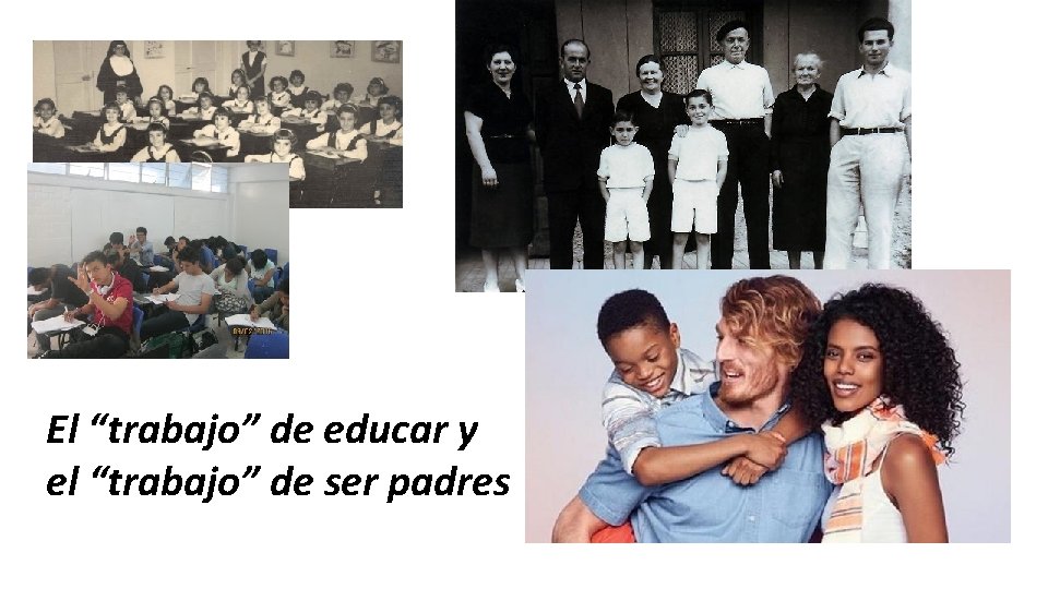 El “trabajo” de educar y el “trabajo” de ser padres 