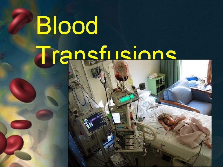 Blood Transfusions 