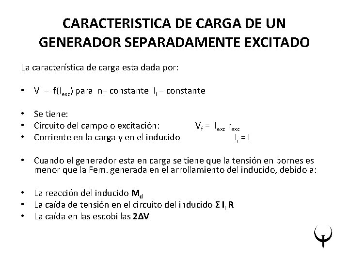 CARACTERISTICA DE CARGA DE UN GENERADOR SEPARADAMENTE EXCITADO La característica de carga esta dada