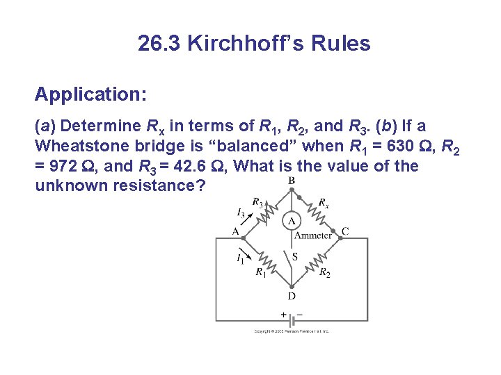 26. 3 Kirchhoff’s Rules Application: (a) Determine Rx in terms of R 1, R