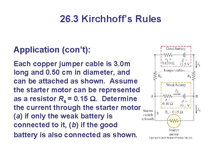 26. 3 Kirchhoff’s Rules Application (con’t): Each copper jumper cable is 3. 0 m
