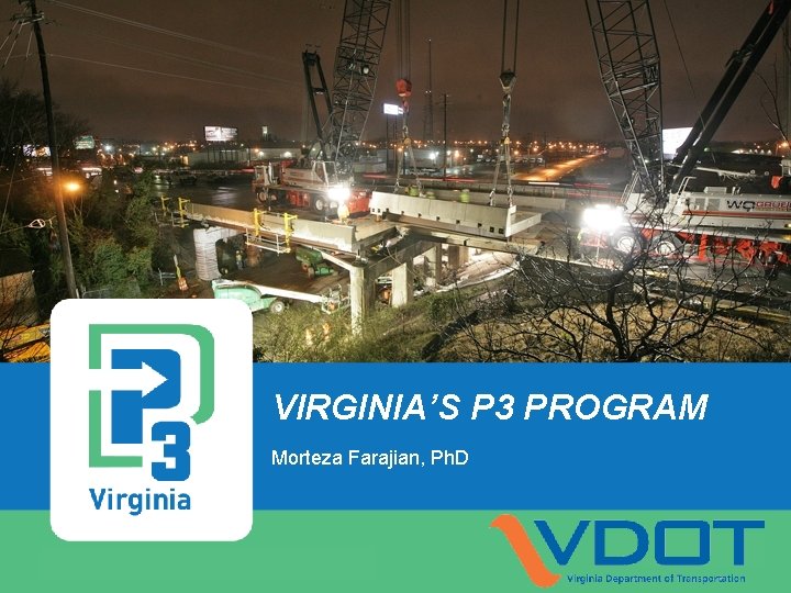 VIRGINIA’S P 3 PROGRAM Morteza Farajian, Ph. D 