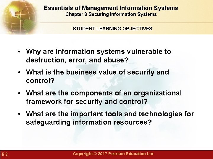 Essentials of Management Information Systems Chapter 8 Securing Information Systems STUDENT LEARNING OBJECTIVES •