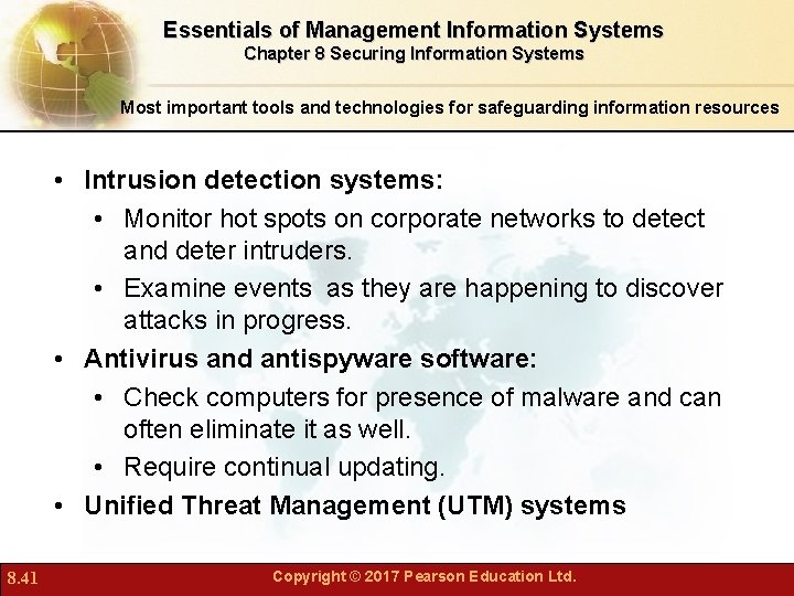 Essentials of Management Information Systems Chapter 8 Securing Information Systems Most important tools and