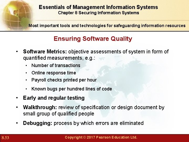 Essentials of Management Information Systems Chapter 8 Securing Information Systems Most important tools and