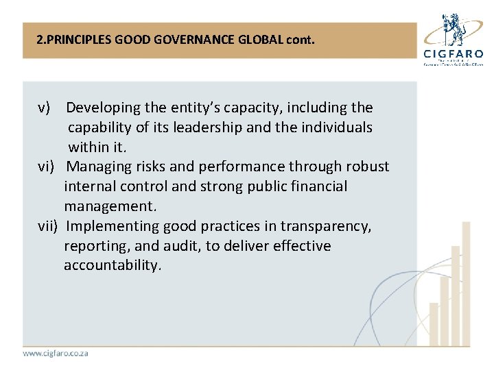 2. PRINCIPLES GOOD GOVERNANCE GLOBAL cont. v) Developing the entity’s capacity, including the capability