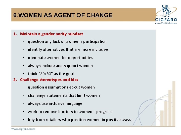 6. WOMEN AS AGENT OF CHANGE 1. Maintain a gender parity mindset • question