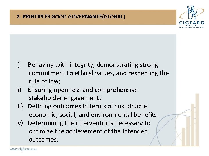 2. PRINCIPLES GOOD GOVERNANCE(GLOBAL) i) Behaving with integrity, demonstrating strong commitment to ethical values,