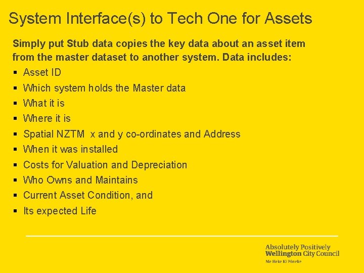 System Interface(s) to Tech One for Assets Simply put Stub data copies the key