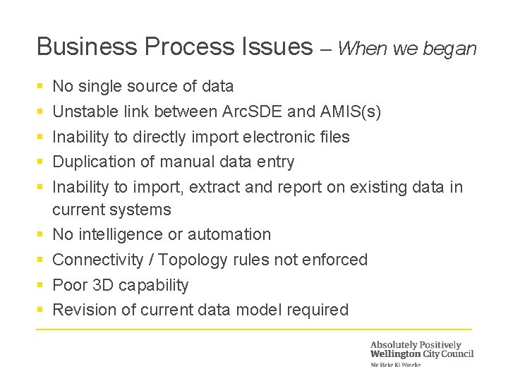 Business Process Issues – When we began § § § § § No single