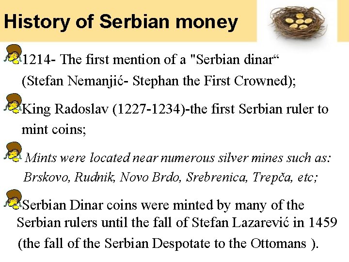 History of Serbian money 1214 - The first mention of a "Serbian dinar“ (Stefan History of Serbian money 1214 - The first mention of a "Serbian dinar“ (Stefan