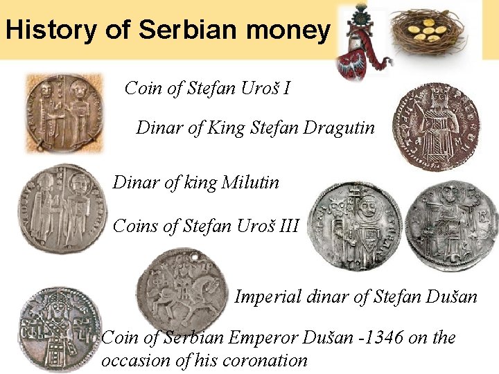 History of Serbian money Coin of Stefan Uroš I Dinar of King Stefan Dragutin History of Serbian money Coin of Stefan Uroš I Dinar of King Stefan Dragutin