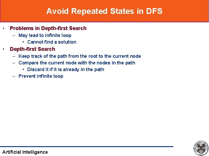 Avoid Repeated States in DFS • Problems in Depth-first Search – May lead to