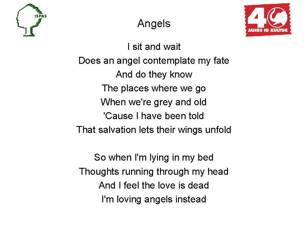 Angels I sit and wait Does an angel contemplate my fate And do they