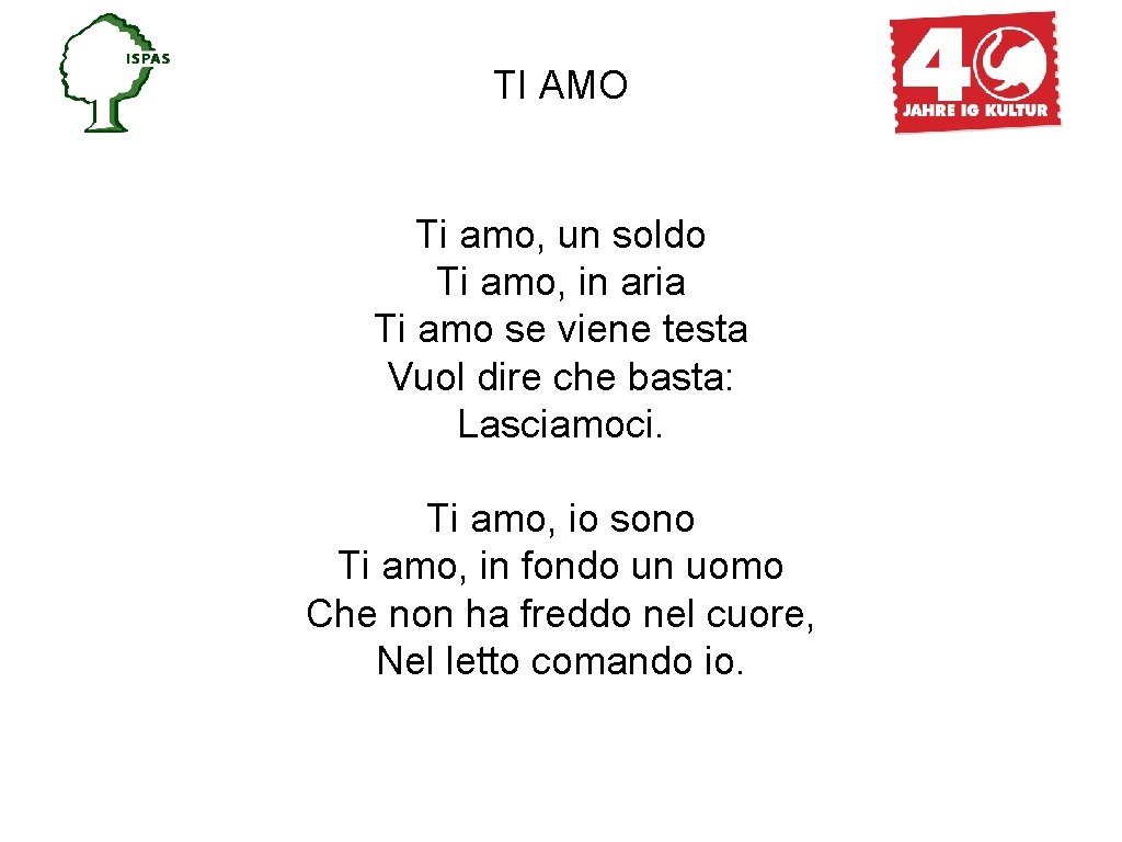 TI AMO Ti amo, un soldo Ti amo, in aria Ti amo se viene