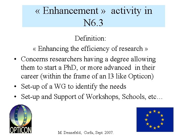  « Enhancement » activity in N 6. 3 Definition: « Enhancing the efficiency