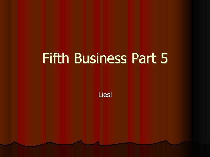 Fifth Business Part 5 Liesl 