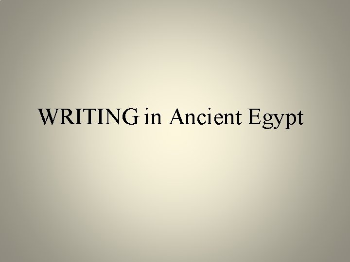 WRITING in Ancient Egypt 