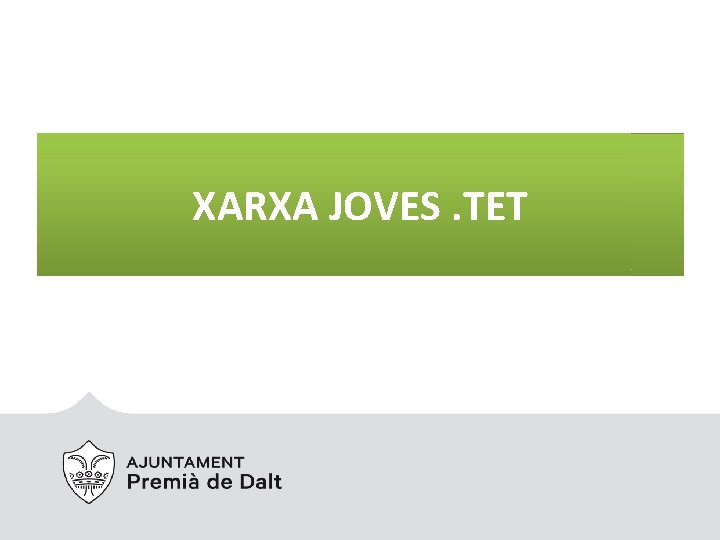 XARXA JOVES. TET 