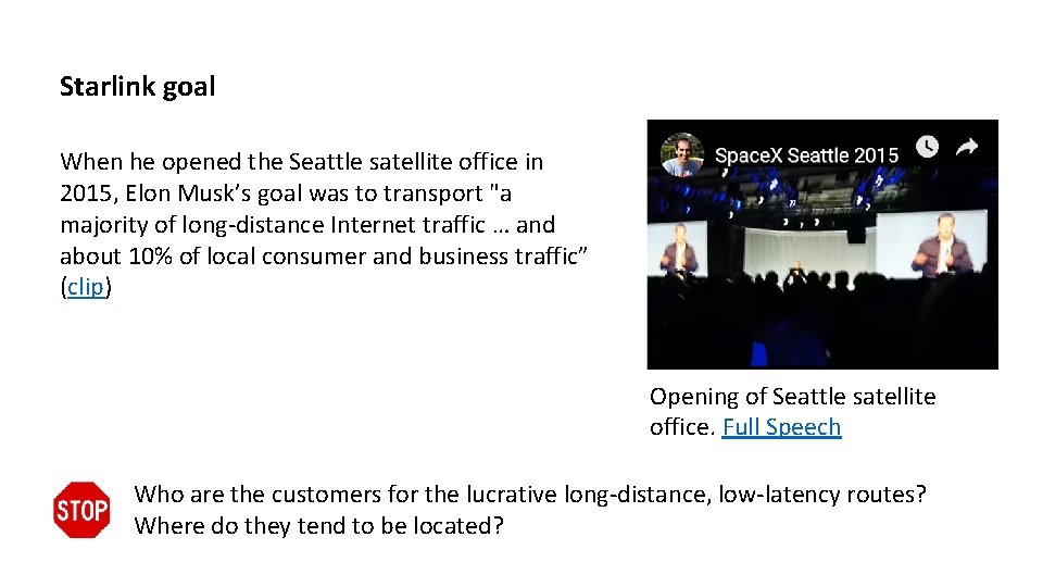 Starlink goal When he opened the Seattle satellite office in 2015, Elon Musk’s goal