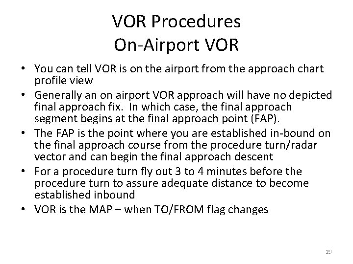 VOR Procedures On-Airport VOR • You can tell VOR is on the airport from