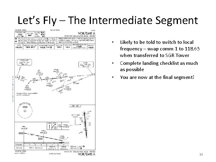 Let’s Fly – The Intermediate Segment • • • Likely to be told to