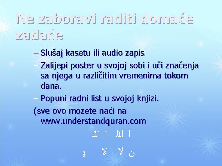 Ne zaboravi raditi domaće zadaće – Slušaj kasetu ili audio zapis – Zalijepi poster