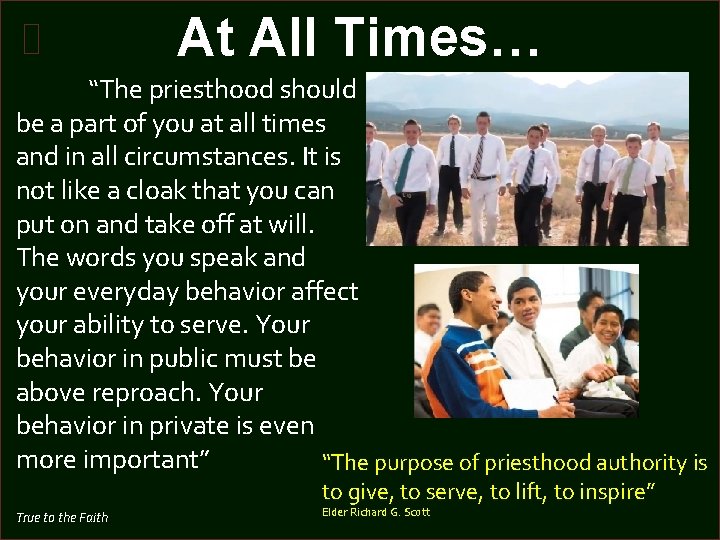 At All Times… “The priesthood should be a part of you at all times