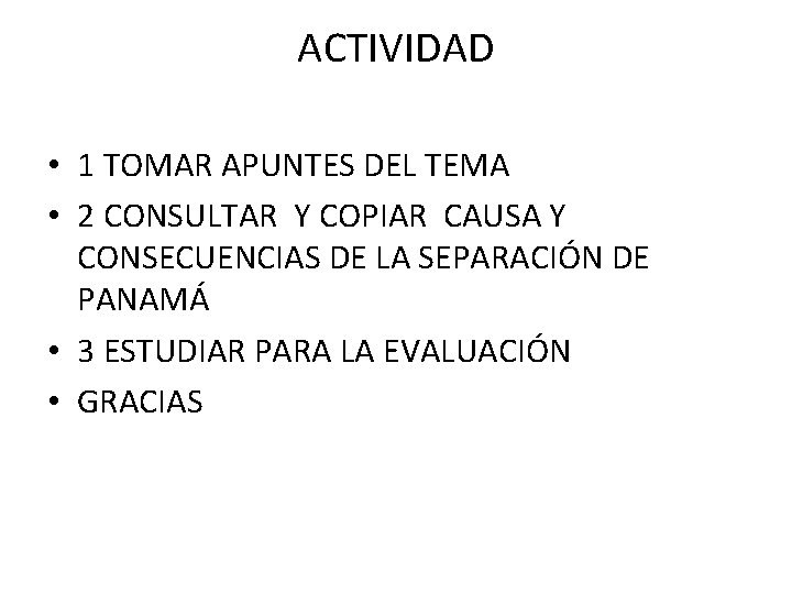 ACTIVIDAD • 1 TOMAR APUNTES DEL TEMA • 2 CONSULTAR Y COPIAR CAUSA Y