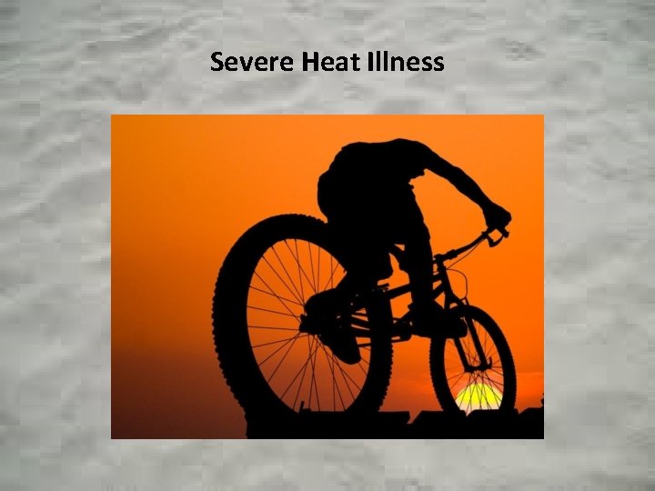 Severe Heat Illness 