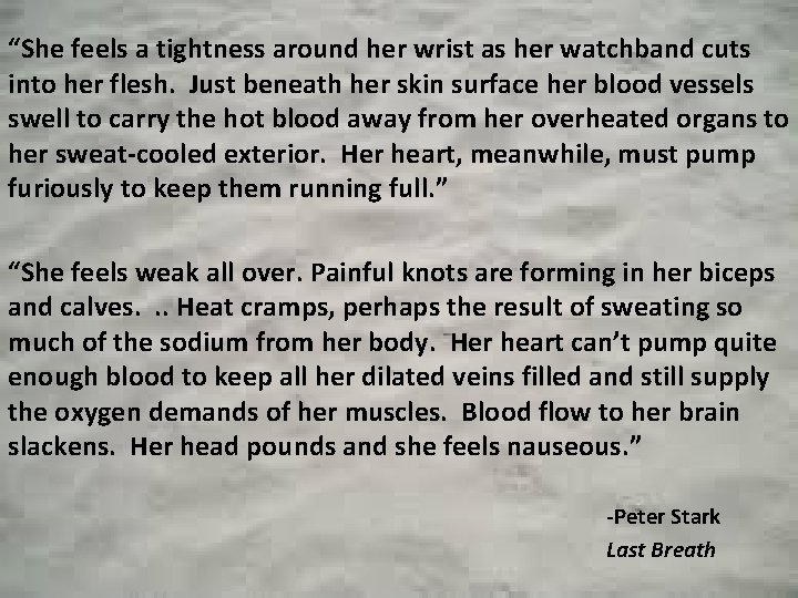“She feels a tightness around her wrist as her watchband cuts into her flesh.