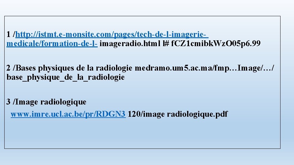 1 /http: //istmt. e-monsite. com/pages/tech-de-l-imagerie- medicale/formation-de-l- imageradio. html l# f. CZ 1 cmibk. Wz.